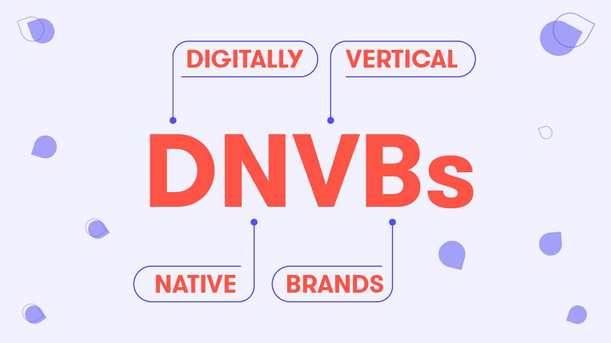 Digitally Native Vertical Brands (DNVBs): Everything You Need To Know main image