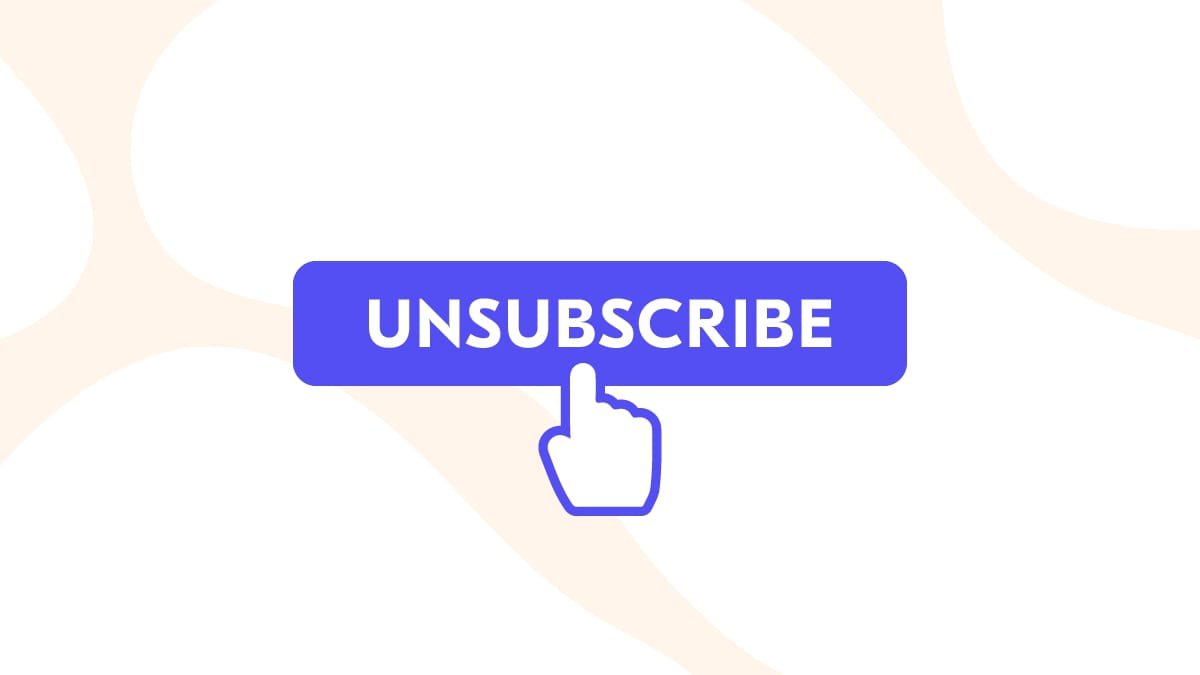 Top Unsubscribe Button Best Practices (+ Examples) main image