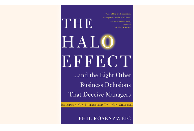 the halo effect and the eight other business delusions that deceive managers