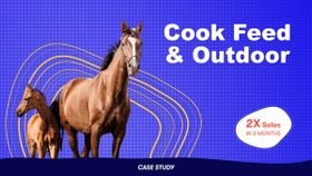 Cook Feed & Outdoor 2X in Sales - Case Study