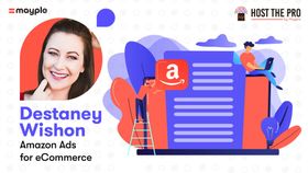 [Interview] Destaney Wishon on Amazon Ads for eCommerce